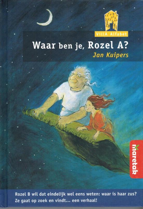 Waar ben je, Rozel A? / Villa Alfabet Oranje