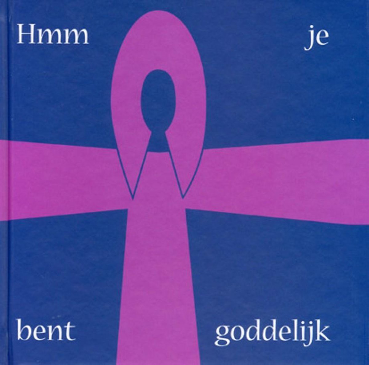 Mmm, je bent goddelijk