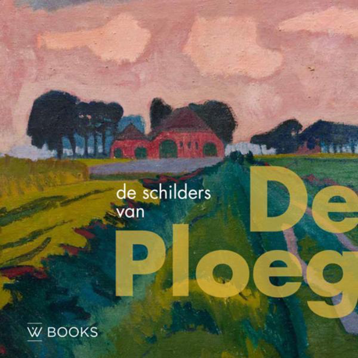 De schilders van De Ploeg / Kunstenaarskolonies en kunststromingen in Nederland