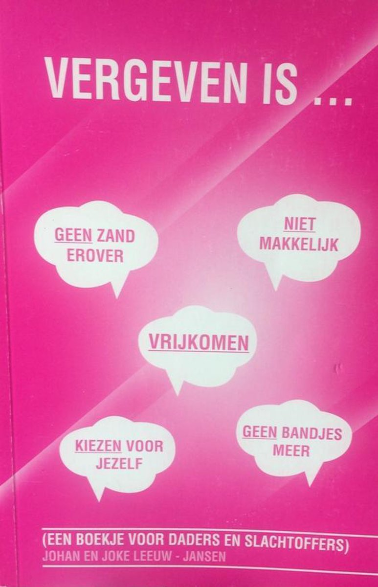 Vergeven is...