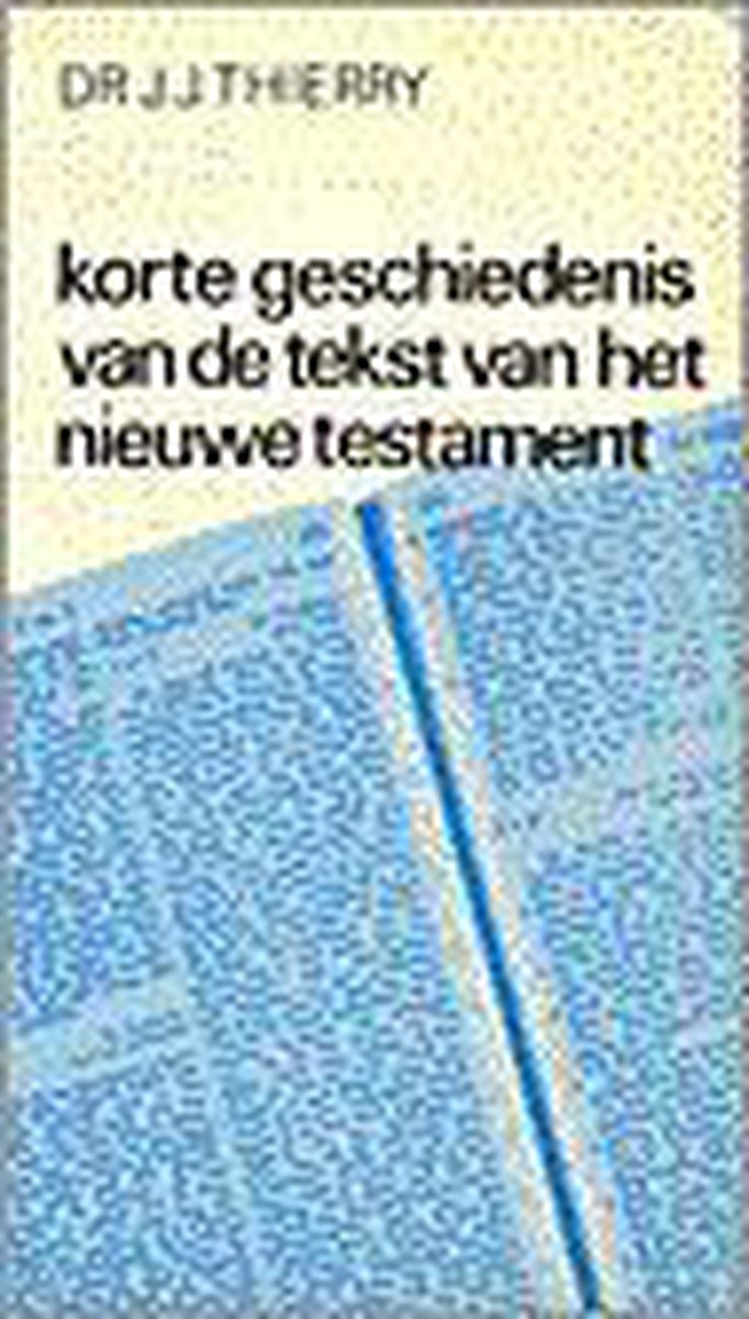 Korte geschiedenis van de tekst van het nieuwe testament