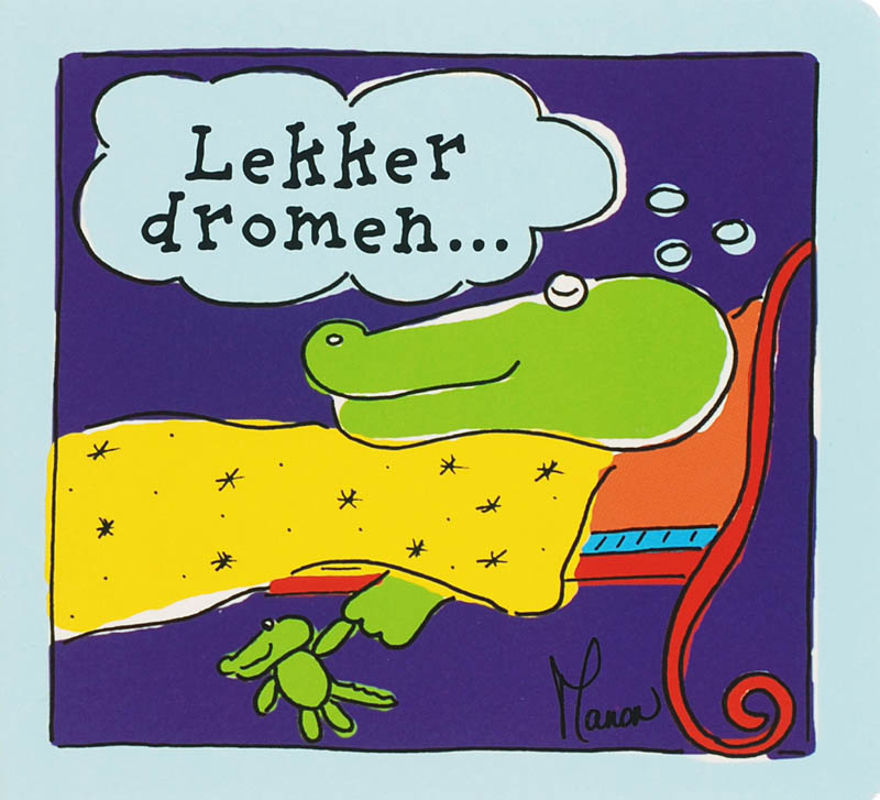 Lekker dromen...
