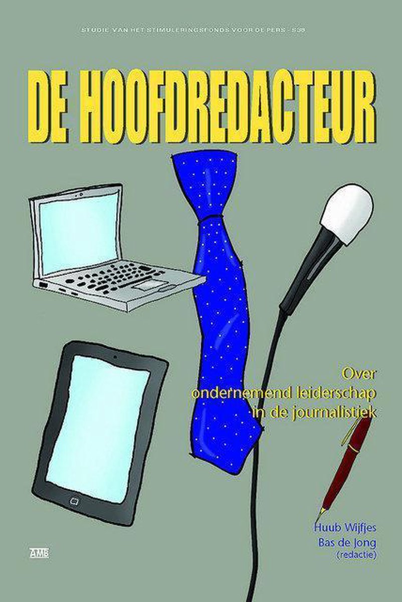 De hoofdredacteur / Studies for the Netherlands Press Fund / S38