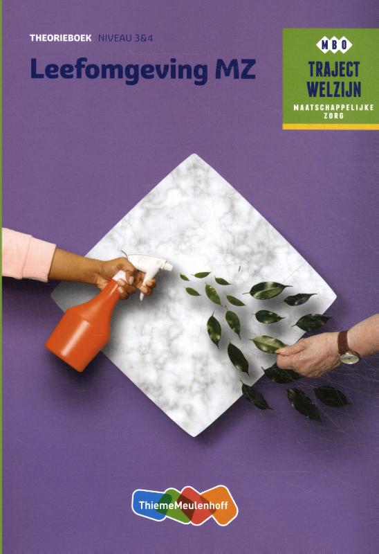 Traject Welzijn  - Leefomgeving MZ Niveau 3 & 4 Theorieboek