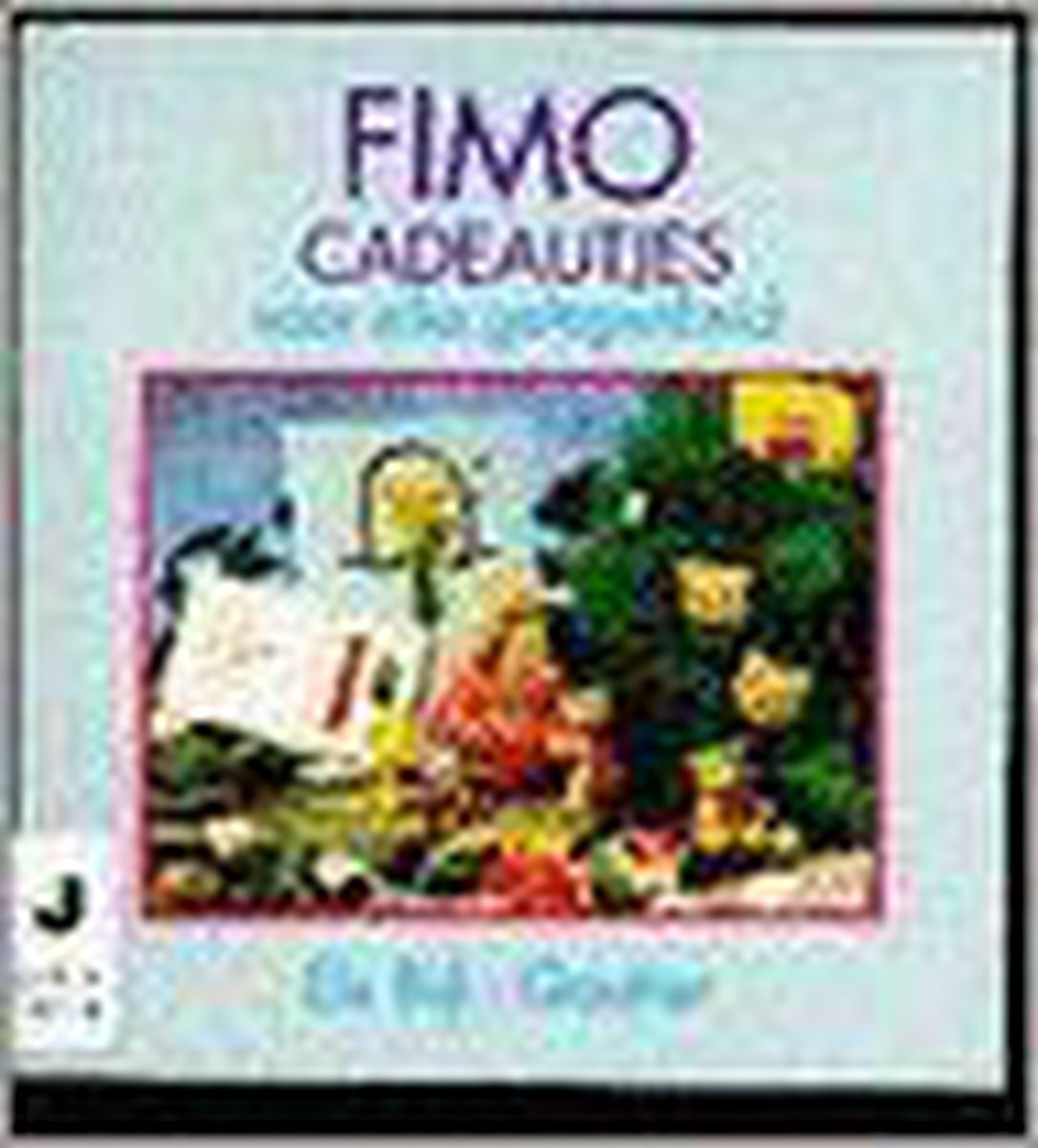 Fimo cadeautjes voor elke gelegenheid / Cantecleer hobbywijzer / 102