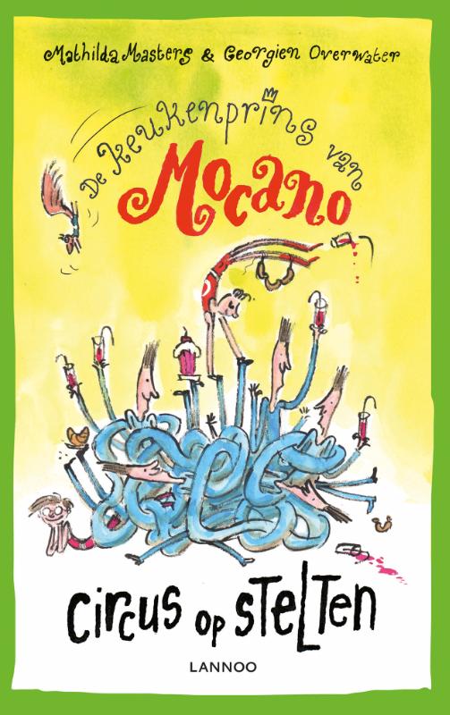 Circus op stelten / De keukenprins van Mocano