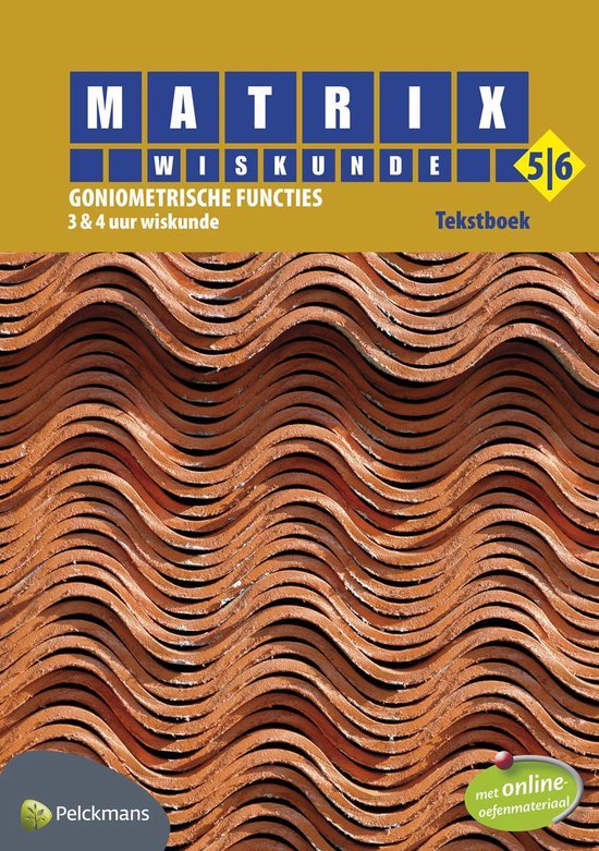 Matrix wiskunde 5/6 goniometrische functies 3 & 4 uur wiskunde tekstbo