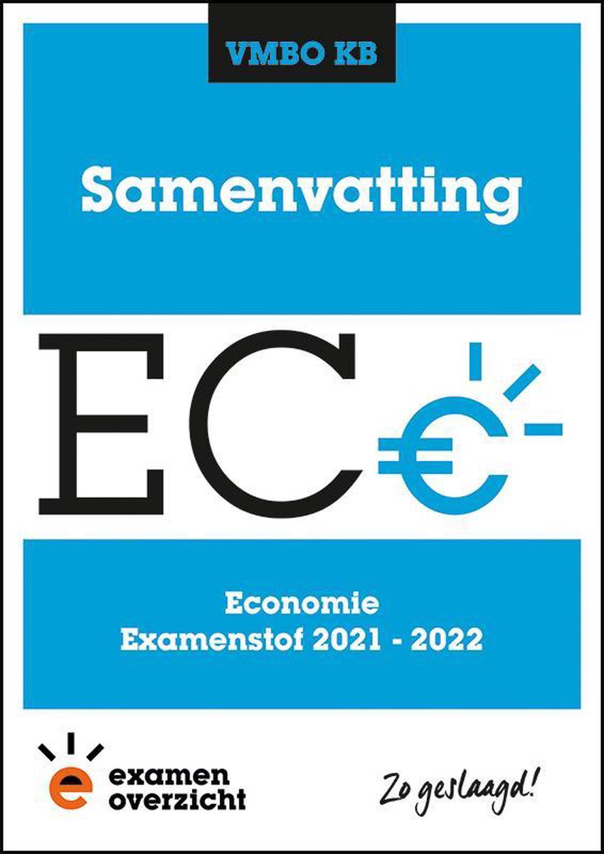 ExamenOverzicht - Samenvatting Economie VMBO KB