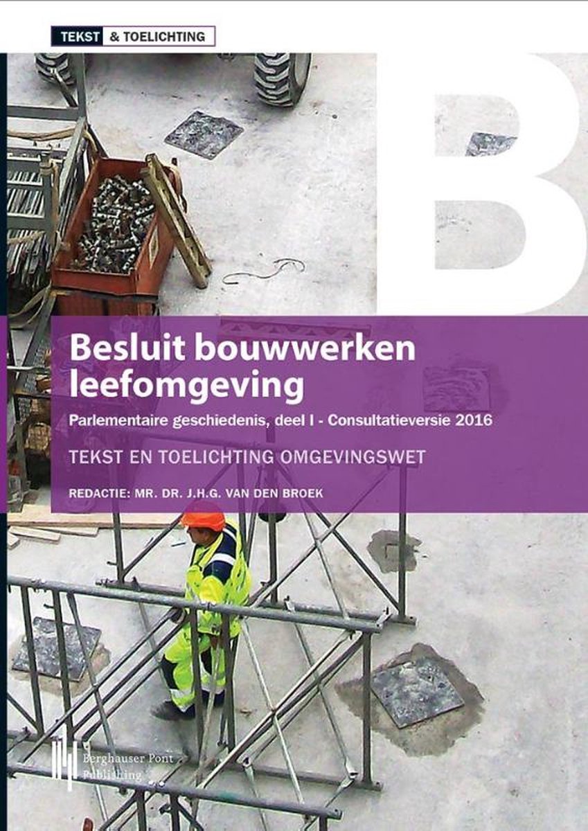 Tekst & Toelichting  -   Besluit bouwwerken leefomgeving