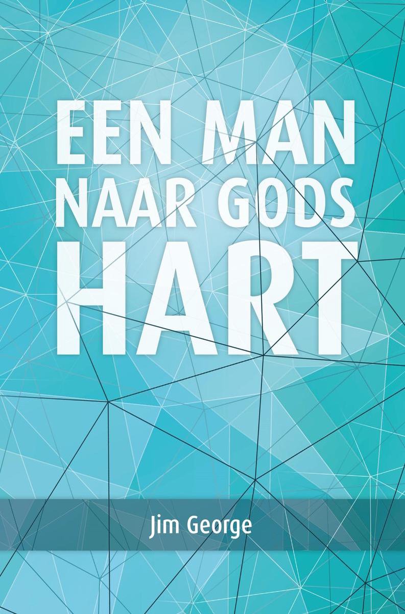 Een Man Naar Gods Hart - Jim George