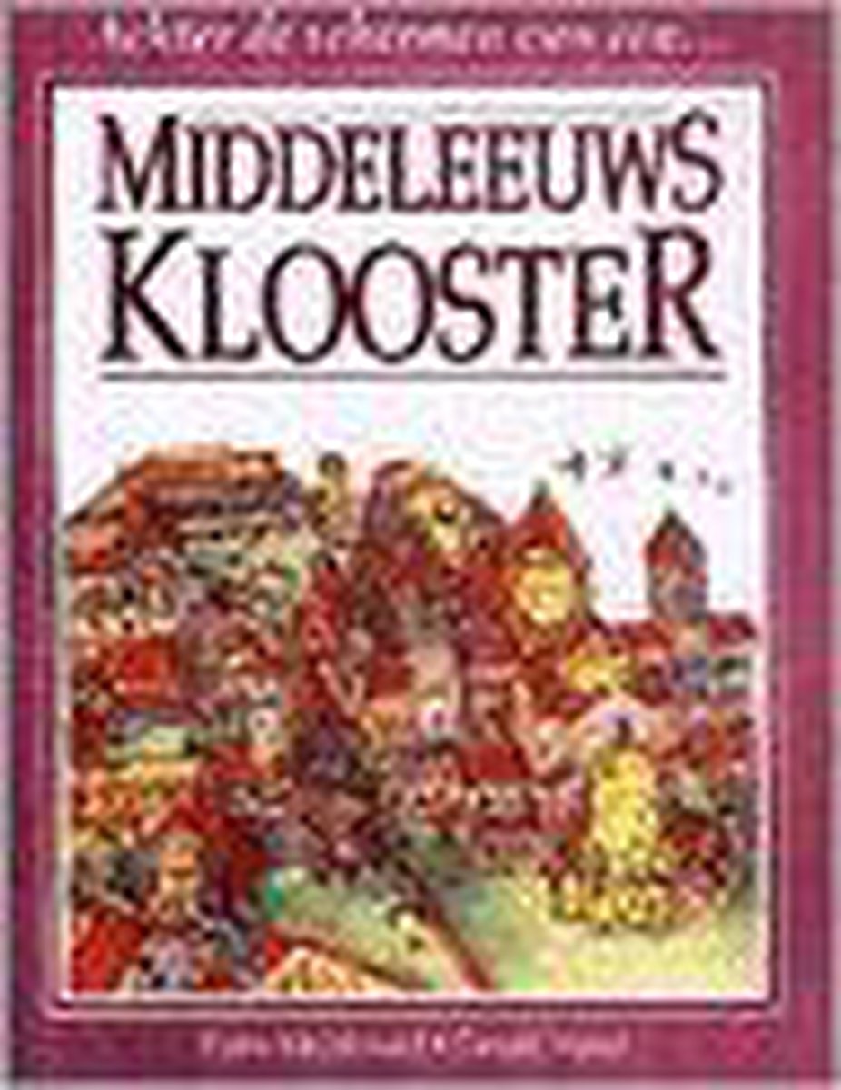 Achter de schermen van een ... middeleeuws klooster