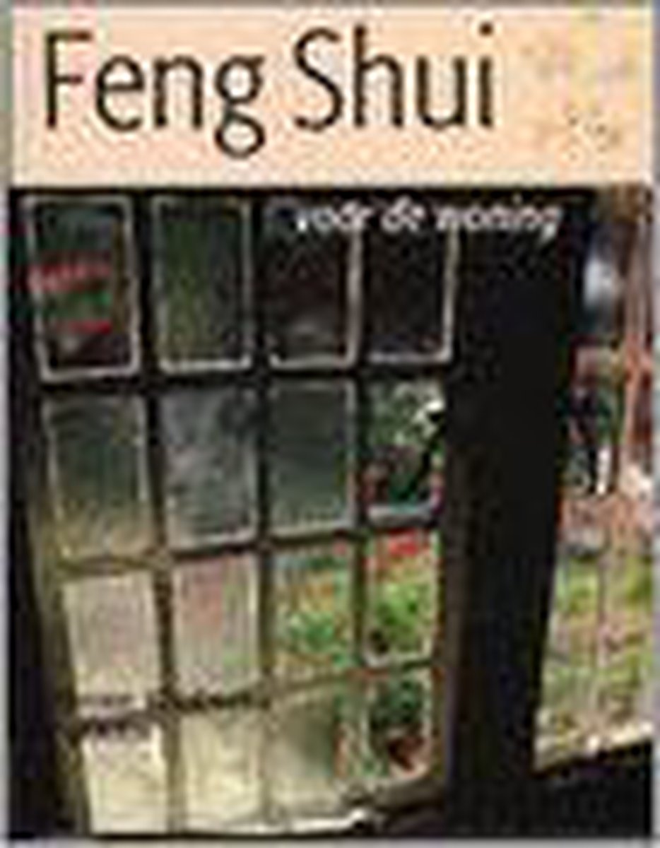 FENG SHUI VOOR DE WONING