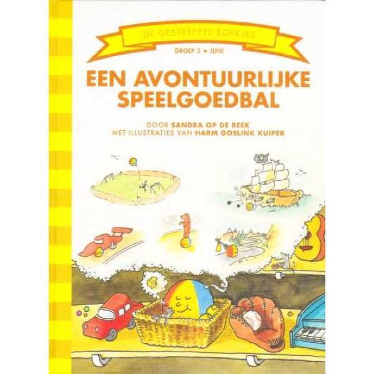 Een avontuurlijke speelgoedbal / De Gestreepte Boekjes