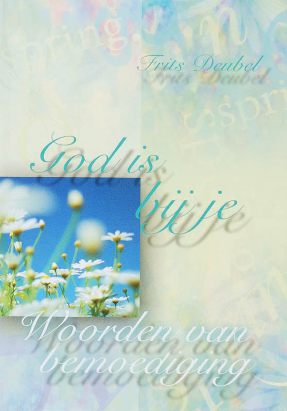 God Is Bij Je