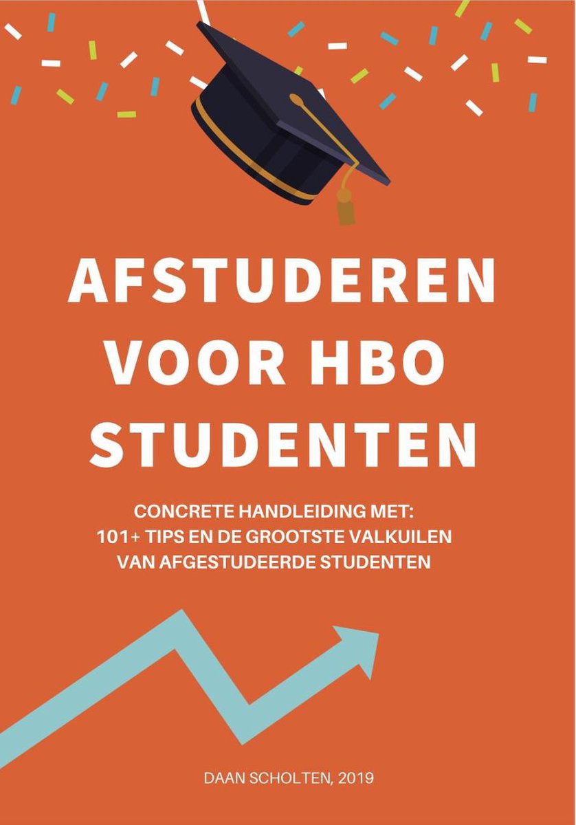 Afstuderen voor hbo studenten boek | Dé handleiding met 101 tips, tools en valkuilen van afgestudeerden