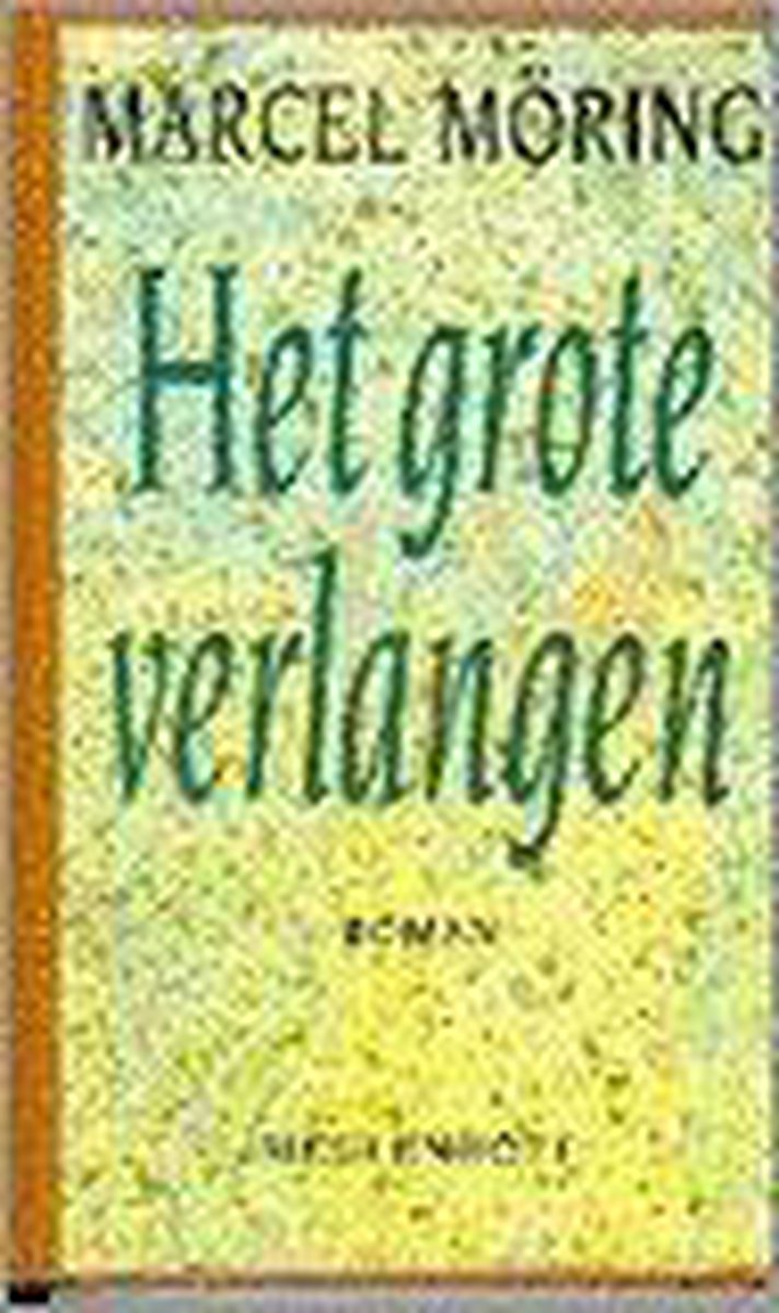 Het grote verlangen / Meulenhoff editie / 1200