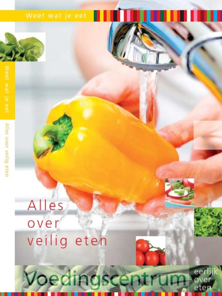 Alles over veilig eten / Weet wat je eet