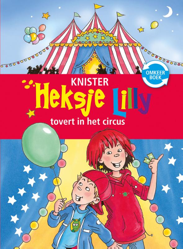 Heksje Lilly tovert in het circus & Heksje Lilly redt de magische eenhoorn / Heksje Lilly omkeerboek 8+