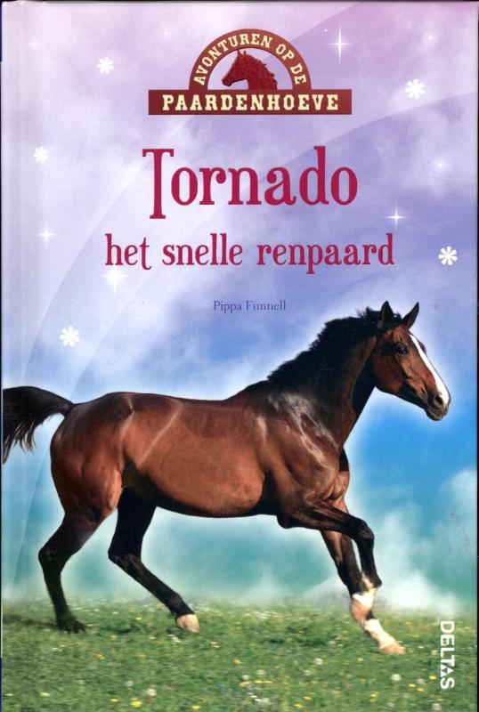Tornado het snelle renpaard / Avonturen op de Paardenhoeve