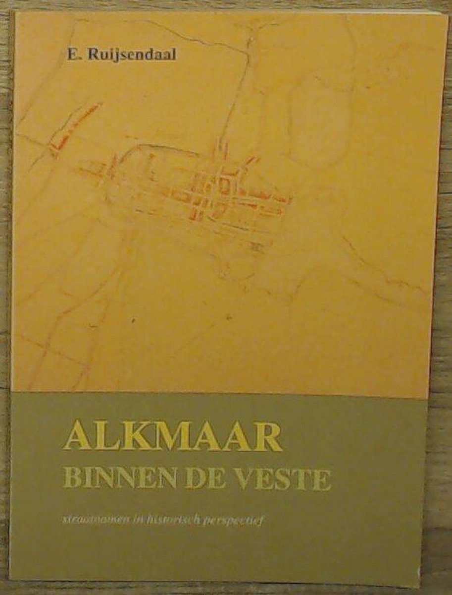 Alkmaar binnen de veste