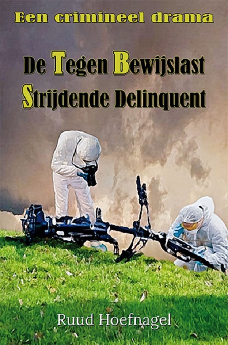 De Tegen Bewijslast Strijdende Delinquent