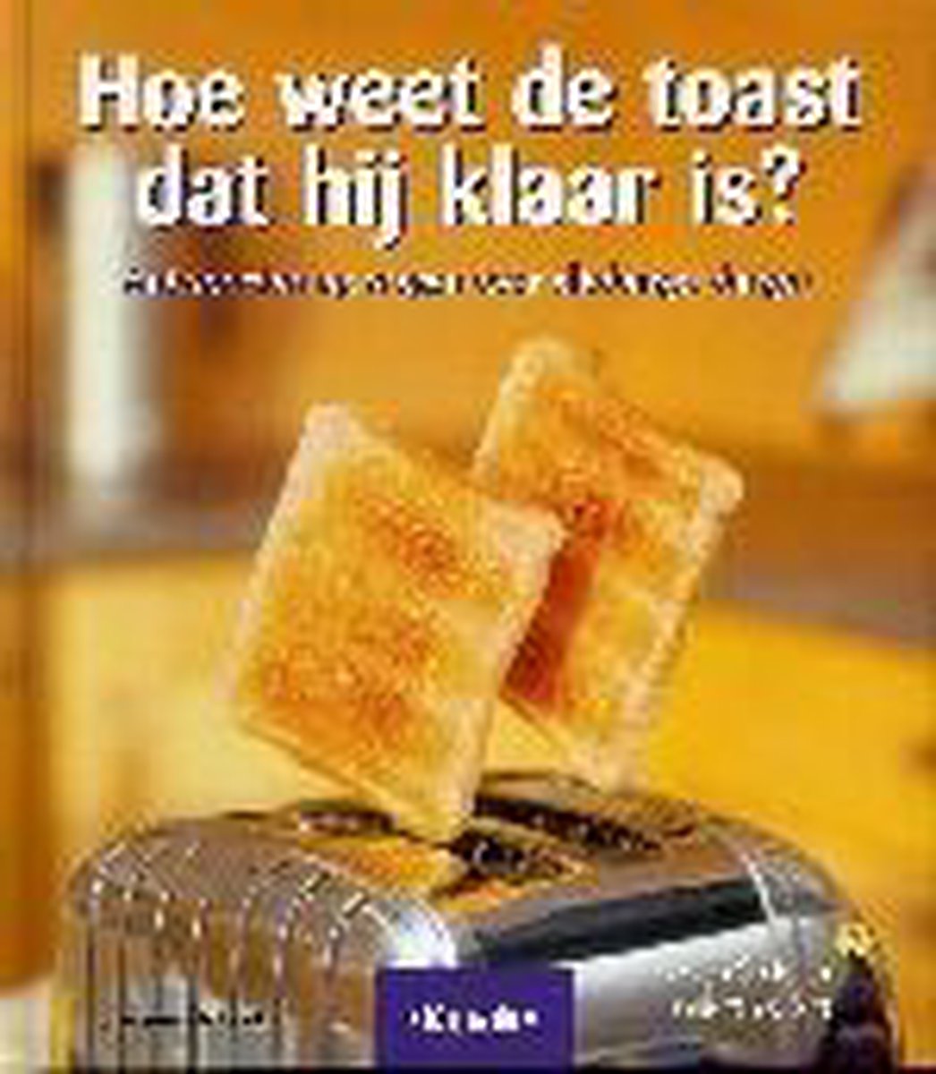 Hoe Weet De Toast Dat Hij Klaar Is?