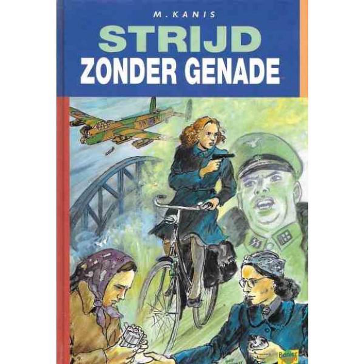 Strijd zonder genade / Hannie Schaft / Helden van het verzet / 4