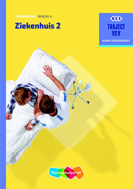 Ziekenhuis / 2 niveau 4 / Theorieboek / Traject V&V
