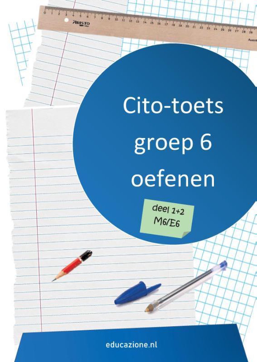 Cito-toets Oefenen Groep 6 M6 en E6 / Cito-toets groep 6 oefenen
