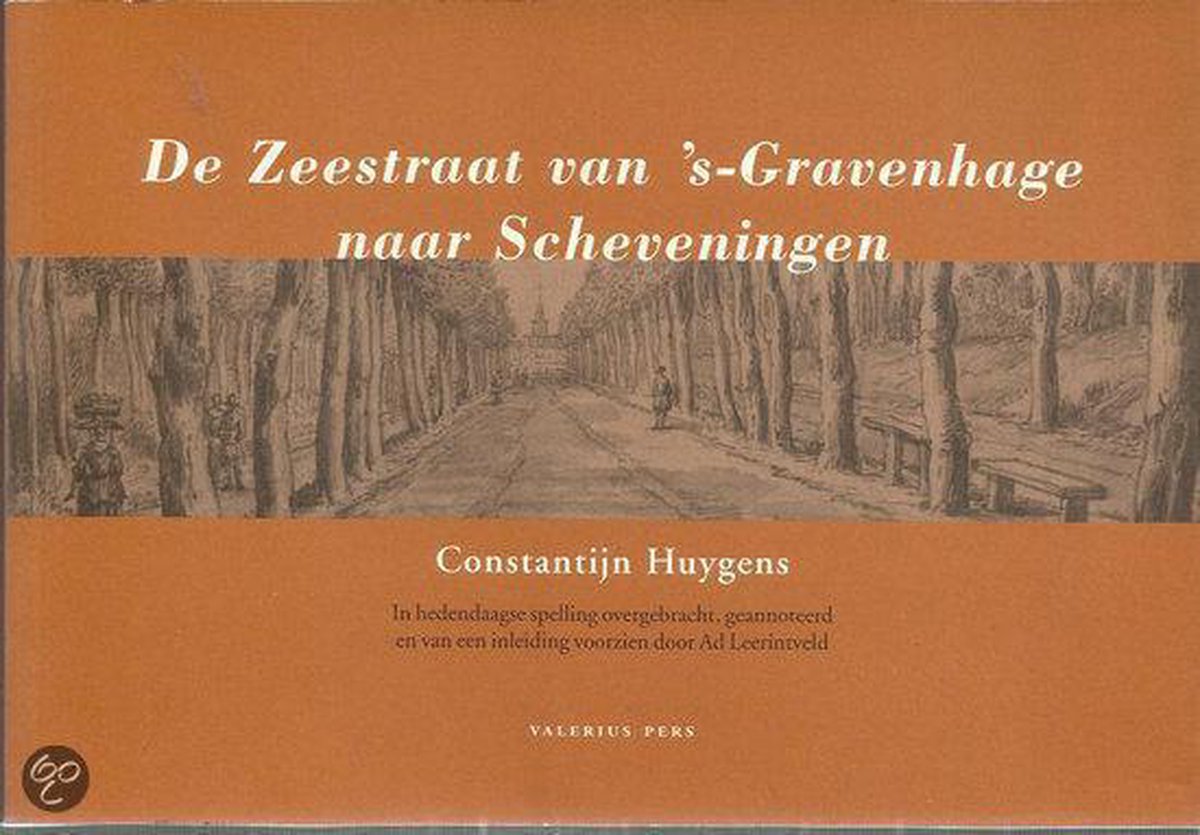 De Zeestraat van 's-Gravenhage naar Scheveningen