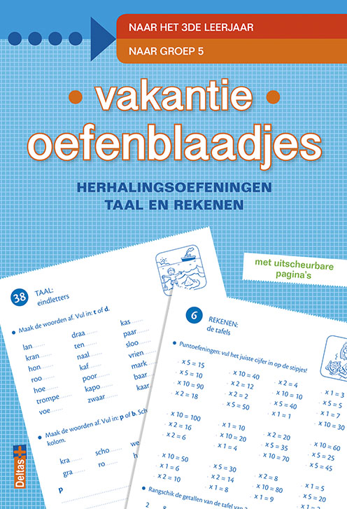 Vakantie oefenblaadjes "naar groep 5" herhalingsoefeningen taal en rekenen. Naar het 3de leerjaar, naar groep 5