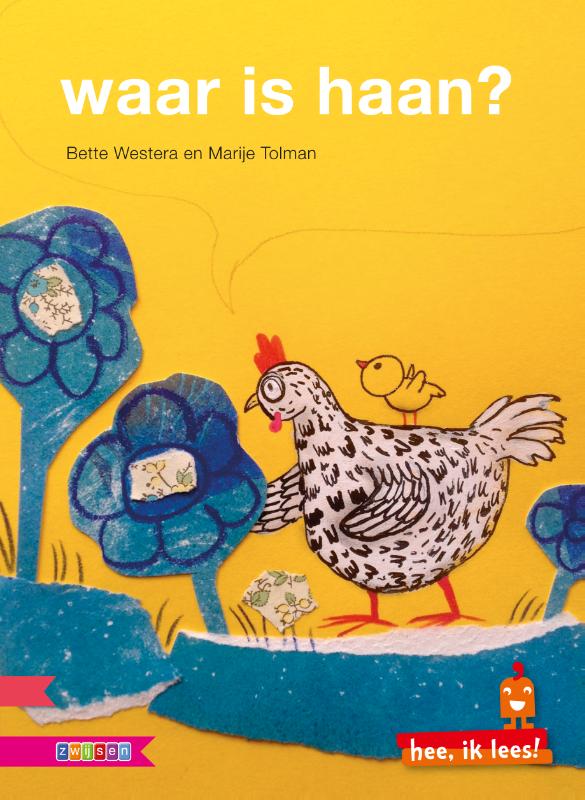 Waar is Haan? / Hee, ik lees!