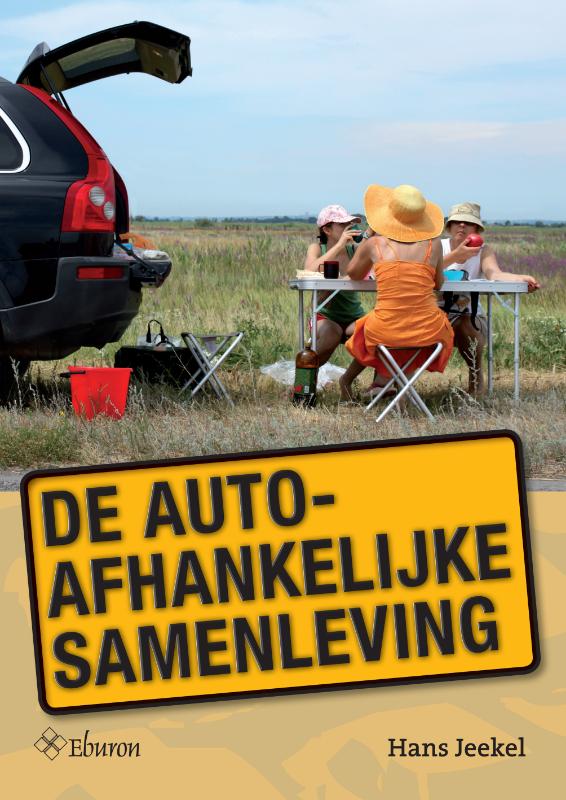 De autoafhankelijke samenleving