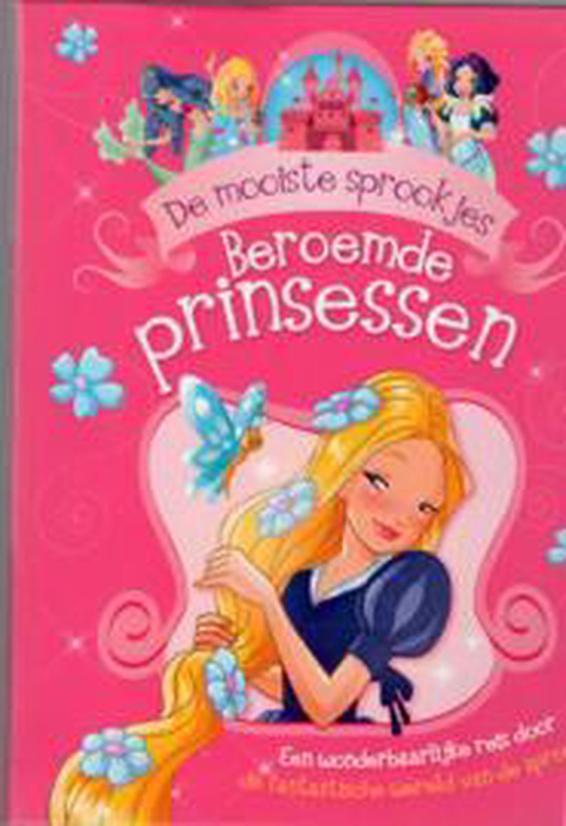 Beroemde prinsessen De mooiste sprookjes
