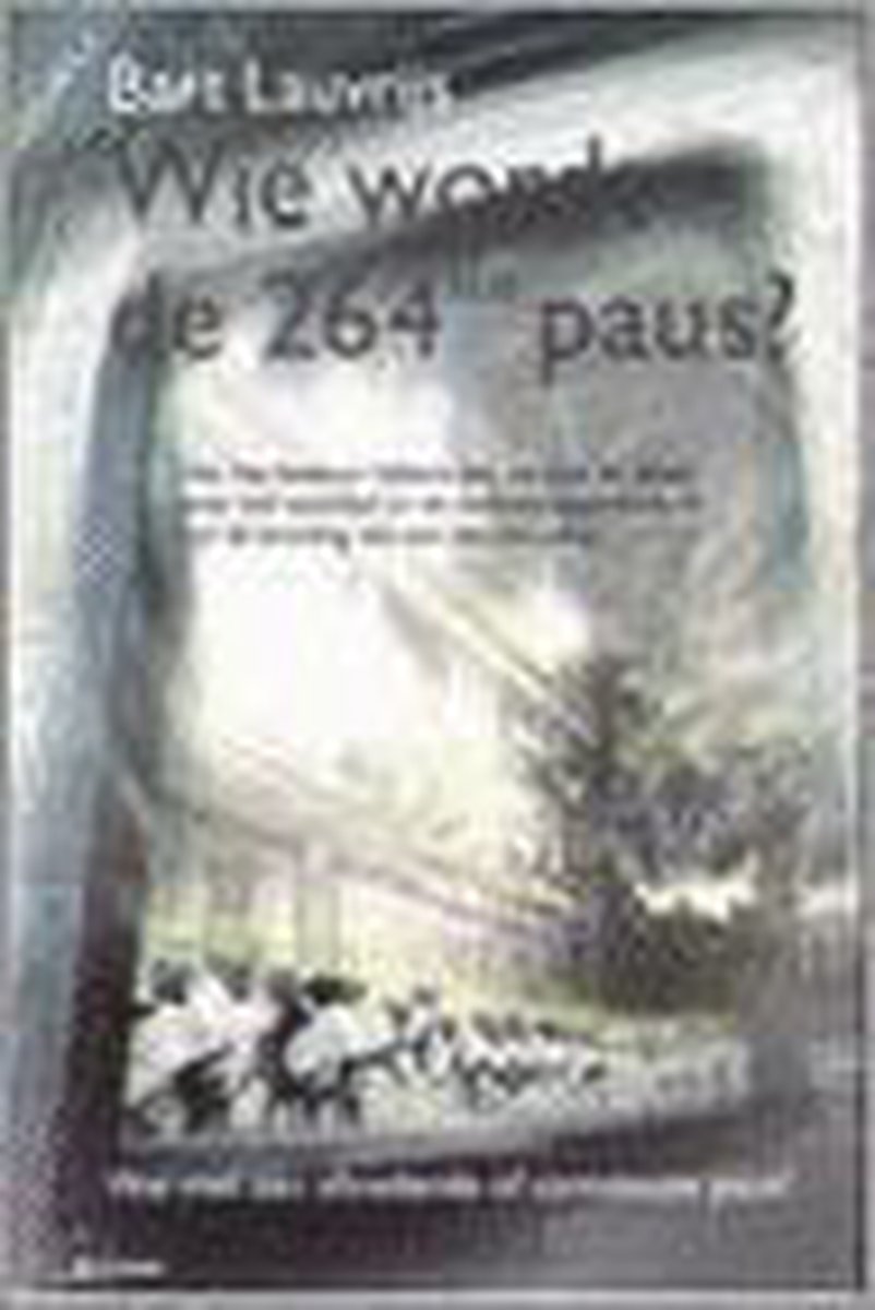 Wie wordt de 264ste paus? - wat met een aftrdende of comateuze paus?