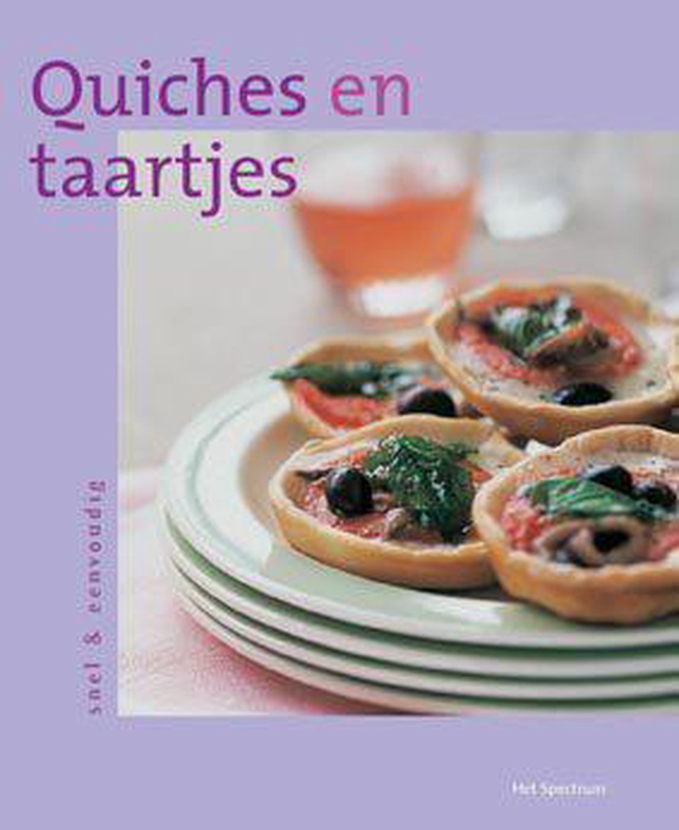 Snel en eenvoudig Quiches en taartjes