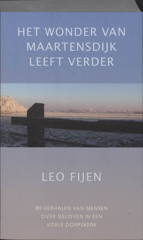 Het Wonder Van Maartensdijk Leeft Verder