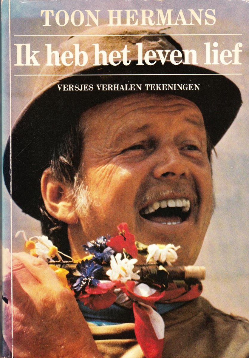 Ik heb het leven lief - Toon Hermans
