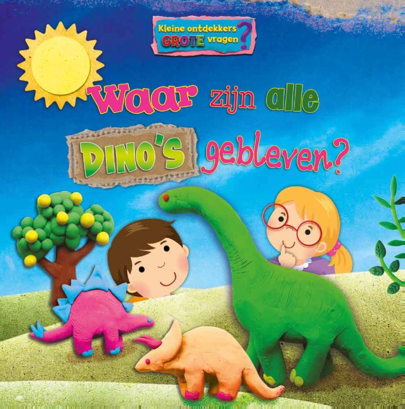 Waar zijn alle dino's gebleven? / Kleine ontdekkers, grote vragen