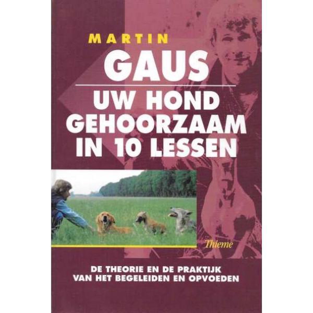 Uw Hond Gehoorzaam In 10 Lessen + Werkschrift