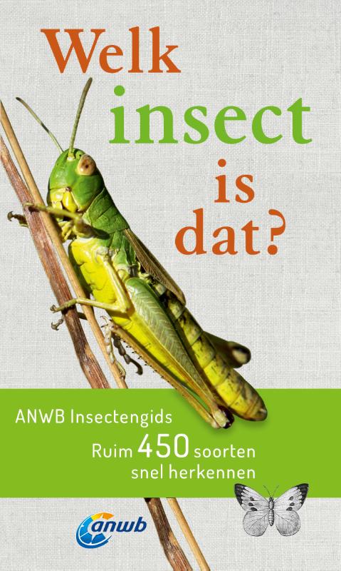 Welk insect is dat? ANWB Insectengids / Welke is dat? Natuurgidsen
