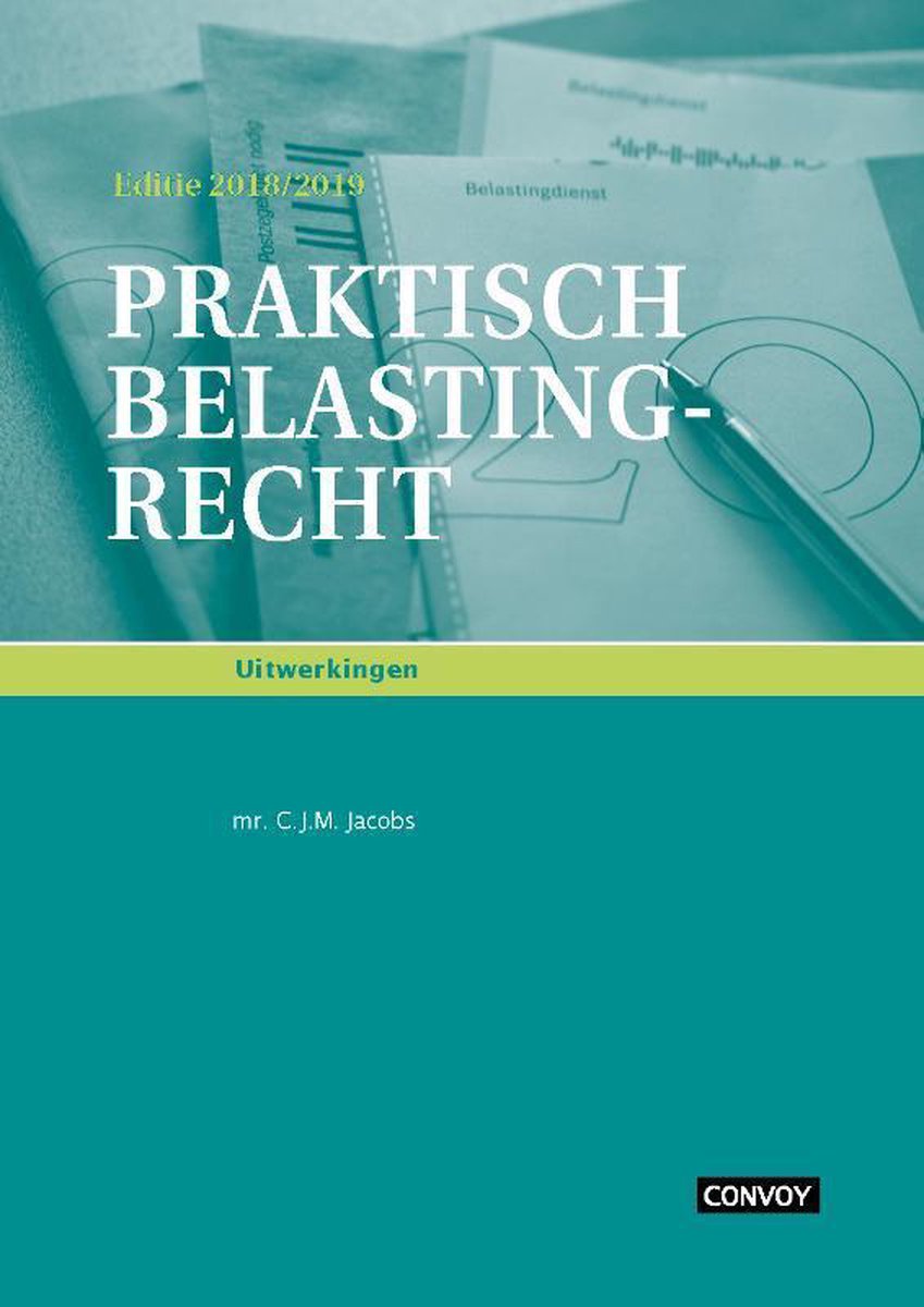 Praktisch Belastingrecht Uitwerkingen 2018-2019