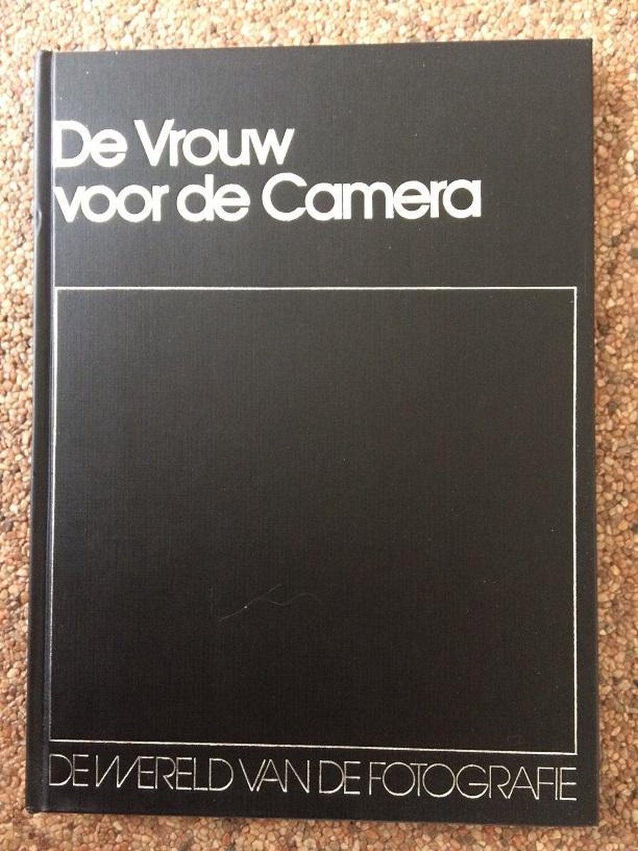 De wereld van de fotografie, de vrouw voor de camera