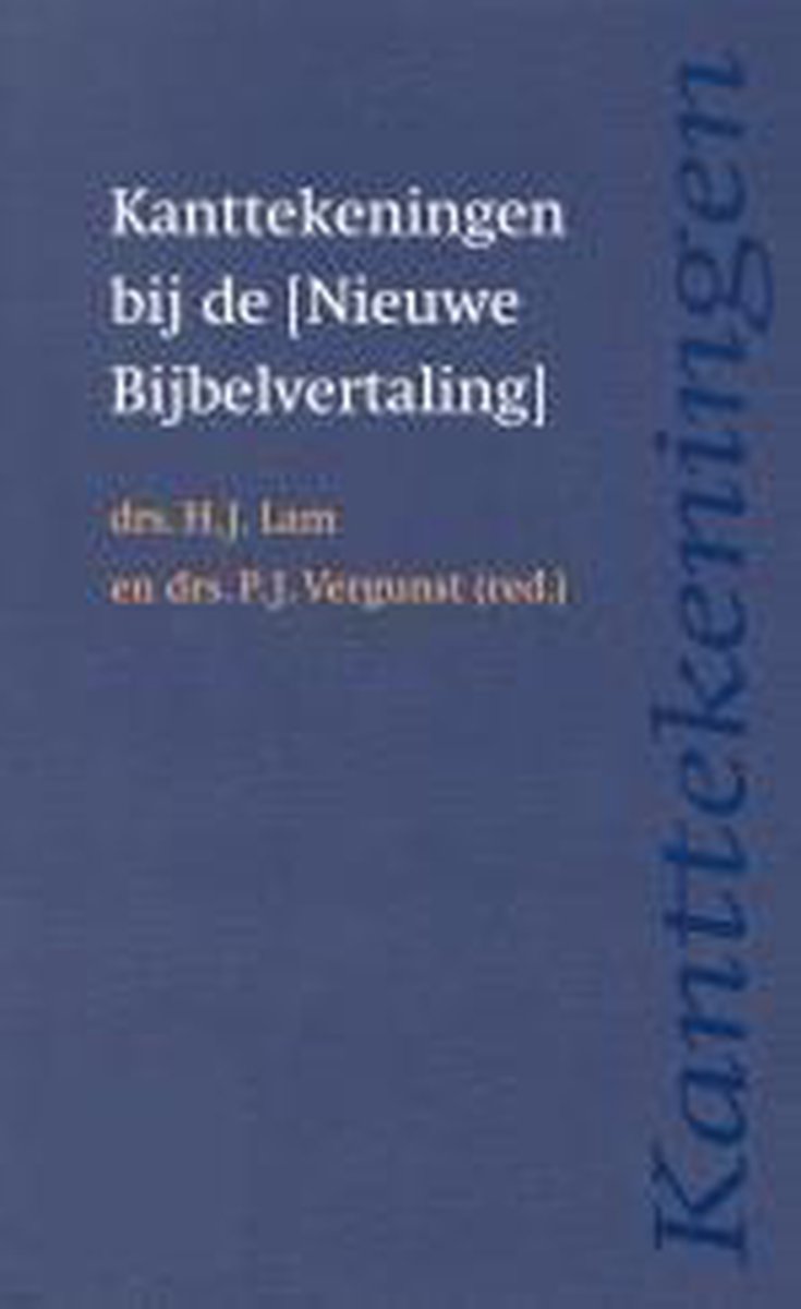 Kanttekeningen Bij De Nieuwe Bijbelverta