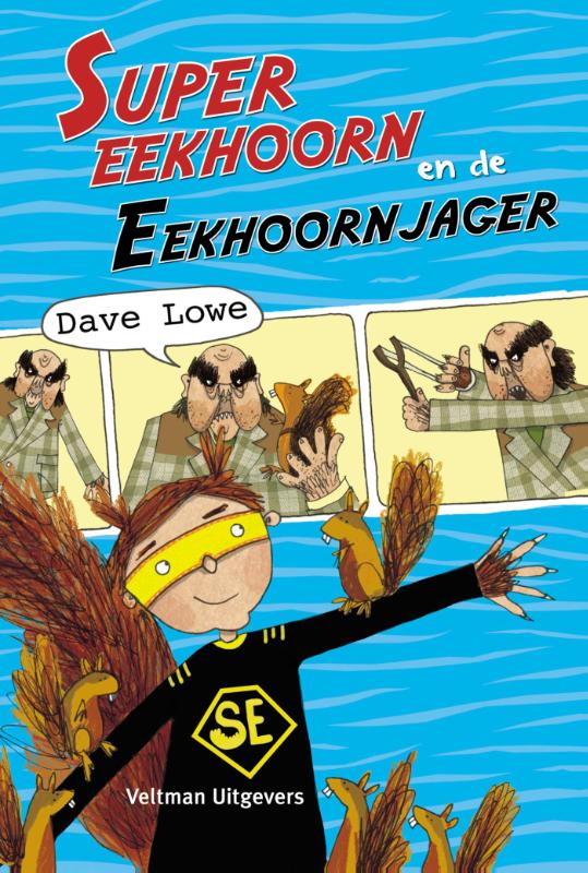 Super eekhoorn en de eekhoornjager