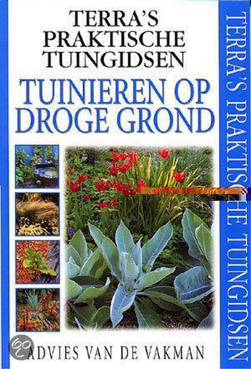 Tuinieren op droge grond / Terra's praktische tuingidsen