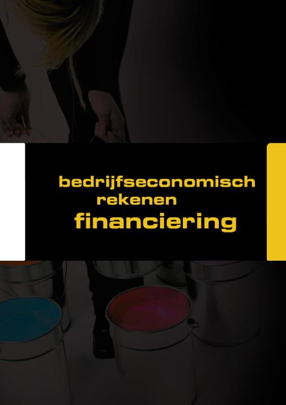 Bedrijfseconomische rekenen Financiering Werkschrift