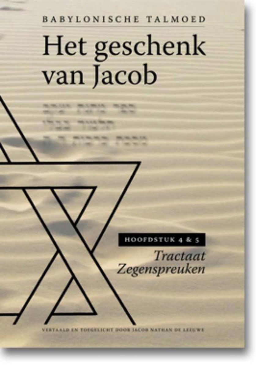 Het geschenk van Jacob / Hoofdstuk 1 en 2 / Tractaat zegenspreuken / 1