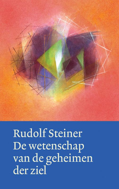 De wetenschap van de geheimen der ziel / Werken en voordrachten / WV-a2