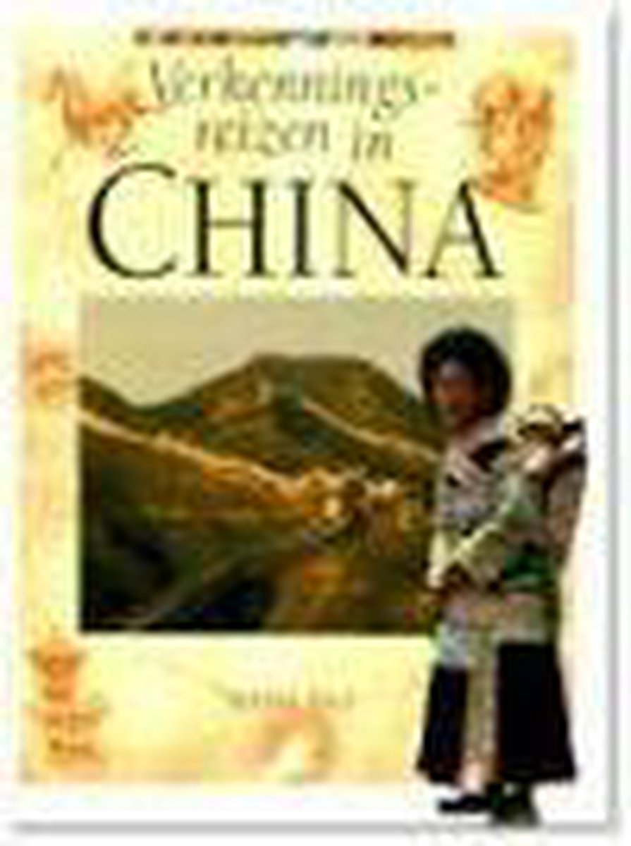 Verkenningsreizen in China / Achter de horizon